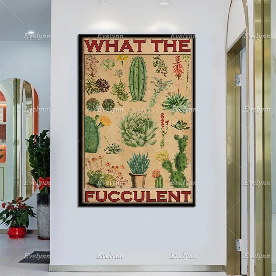 Gardener Gardening Cactus Poster What The Fucculent Poster Christmas Gifts Home Decor Prints Wall Art Canvas Retro Poster