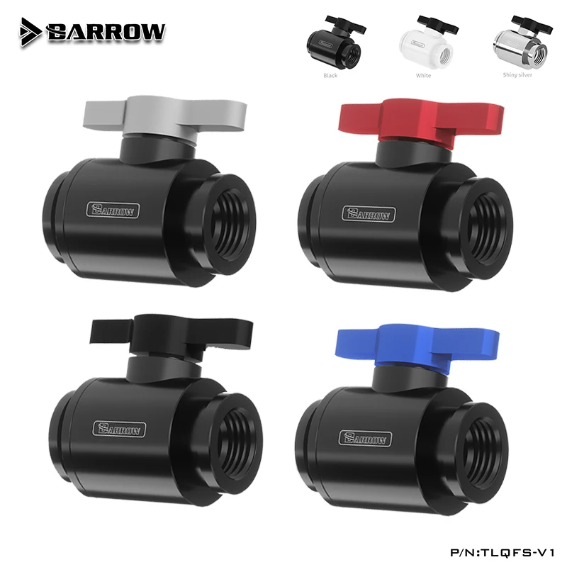 

Barrow Water Cooling Valve Water-tap Female Water Stop Mini ball Valve G1/4" Aluminium Water Cooling Fitting, TLQFS-V1