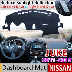 for Nissan JUKE F15 2011~2019 Anti-Slip Mat Dashboard Cover Pad Sunshade Dashmat Accessories 2012 2013 2014 2015 2016 2017 2018