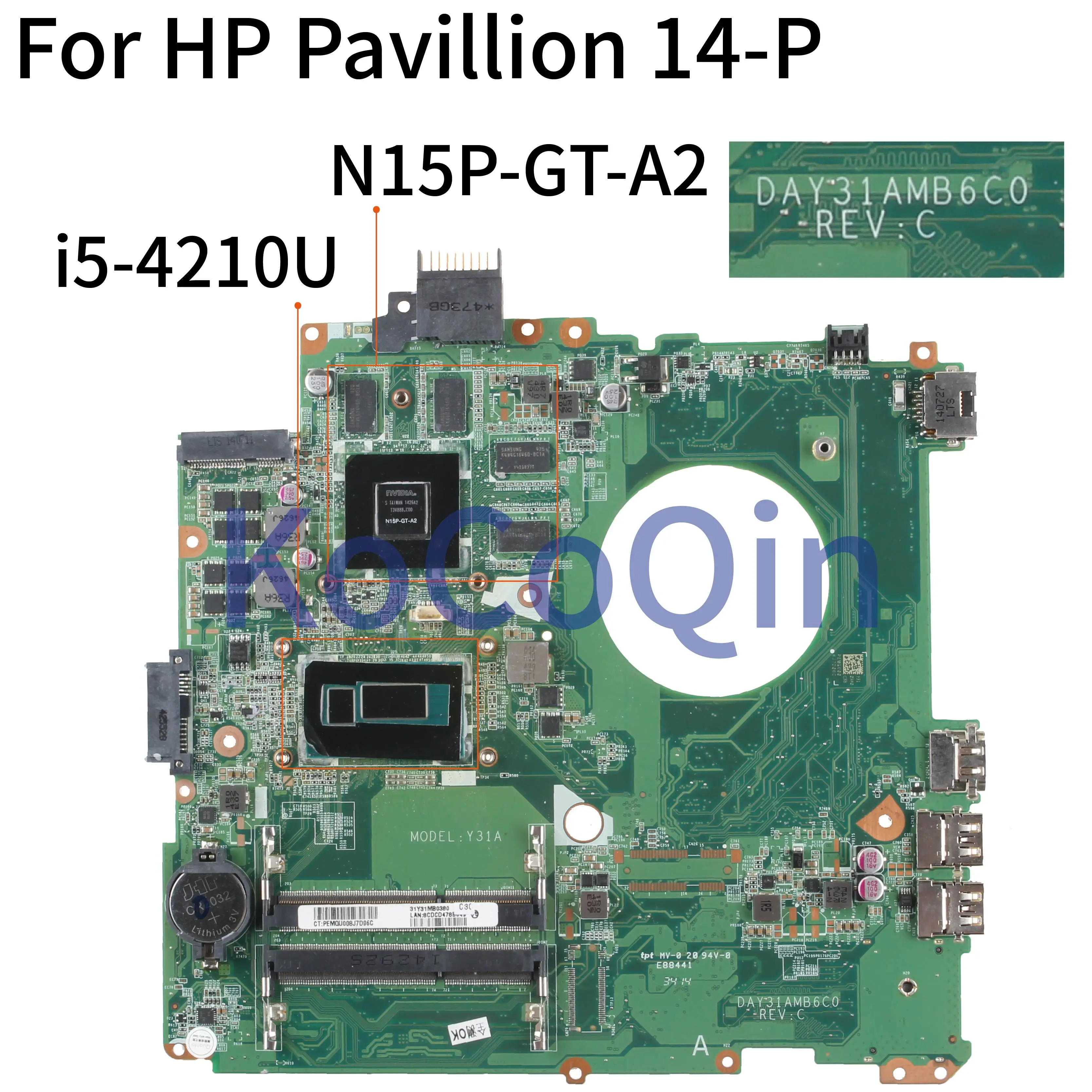 

KoCoQin Laptop motherboard For HP Pavillion 14-P 14-u002TX 14-u005TX Core SR1EF i5-4210U 4G Mainboard DAY31AMB6C0 N15P-GT-A2