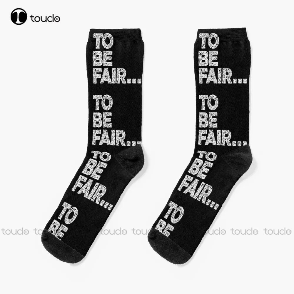 

To Be Fair Letterkenny Pitter Patter Socks Mens Socks Size Christmas New Year Gift 360° Digital Print Personalized Custom