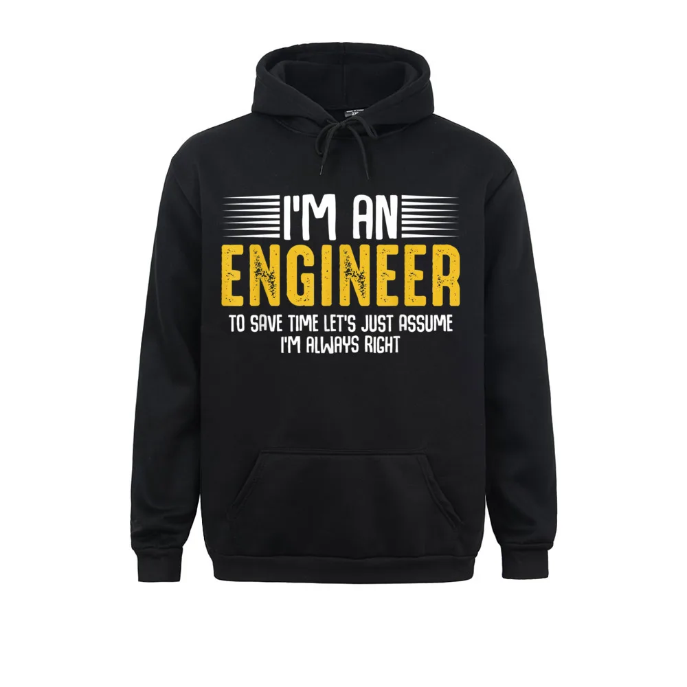 I'm An Engineer Funny Engineering Analytical Thinking Quotes Men Hoodies Coupons Sweatshirts Casual Long Sleeve Male Sportswear