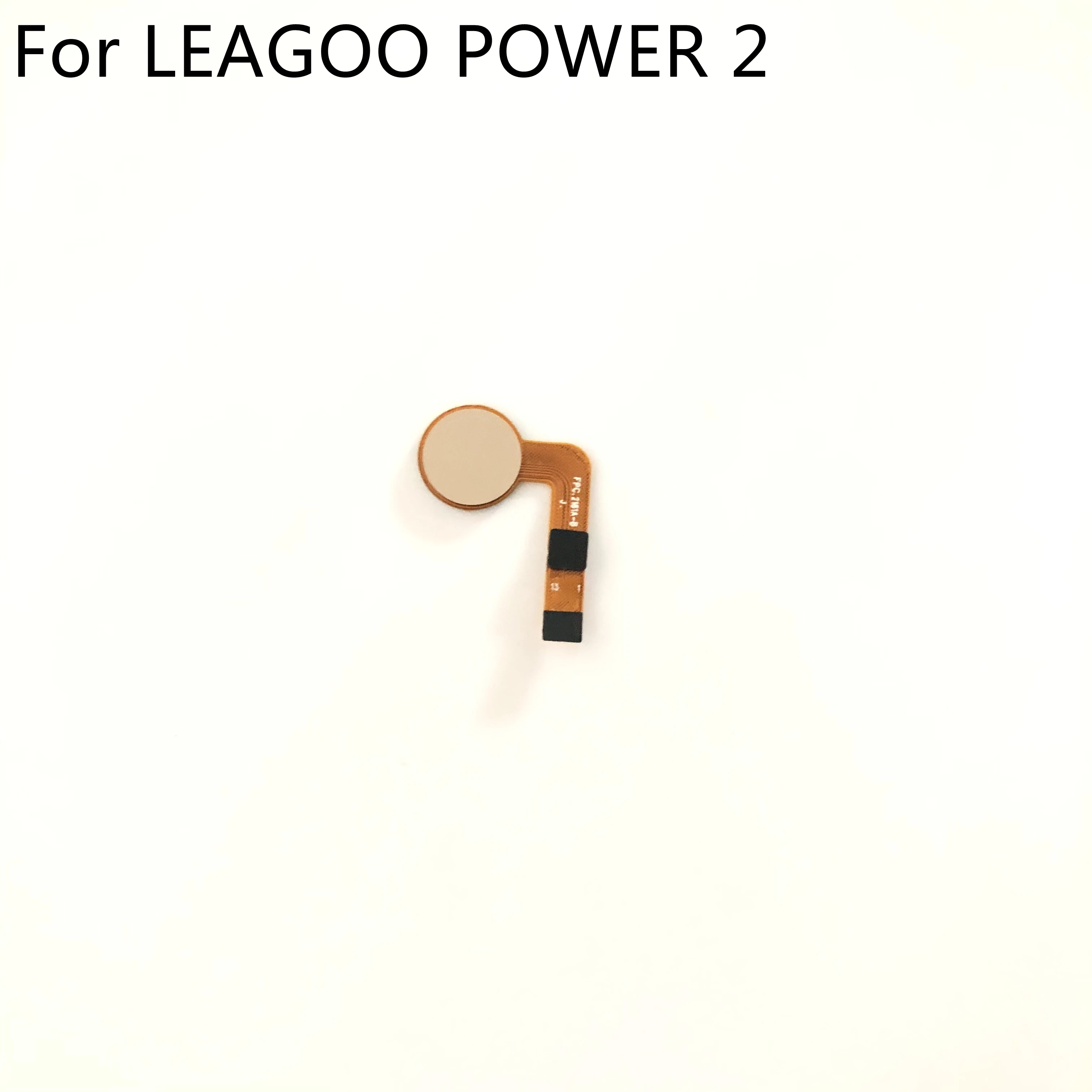 

LEAGOO POWER 2 Fingerprint Sensor Button With Flex Cable FPC For LEAGOO POWER 2 MTK6739 Quad Core 5.2" 1280x720 Smartphone