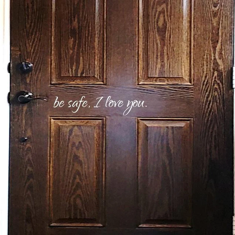 Be Safe, I Love You Door Sticker Decal Vinyl Family Love Qutoe Front Door Decal Sticker Vinyl Decor