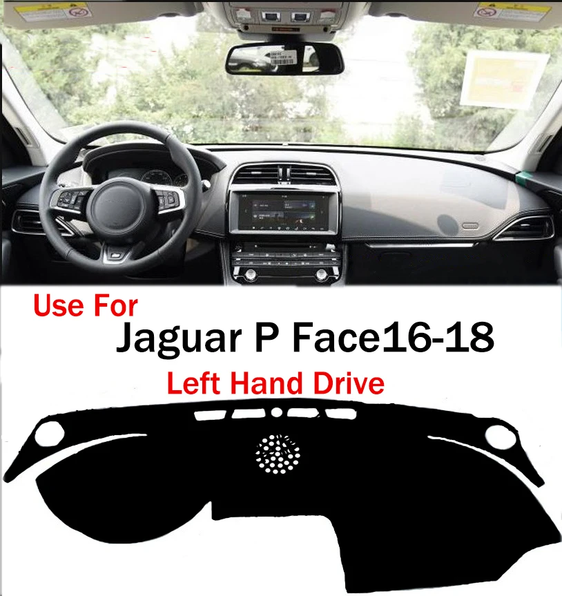 

TAIJS Factory Anti cracking High Quality Polyester Fibre Car Dashboard Cover For Jaguar P Face 2016 2017 2018 Left Hand Drive