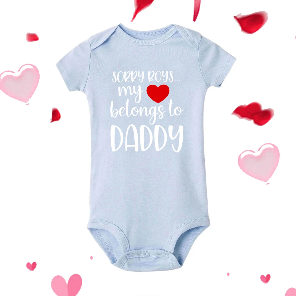 Sorry Boys My Heart Belongs To Daddy Newborn Baby Bodysuit Toddler Gender Neutral Baby Stuff Girls Clothes Valentine\'s Day Gifts