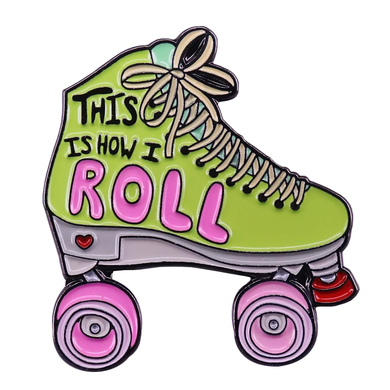 This is how I roll roller skates enamel pin retro skating brooch