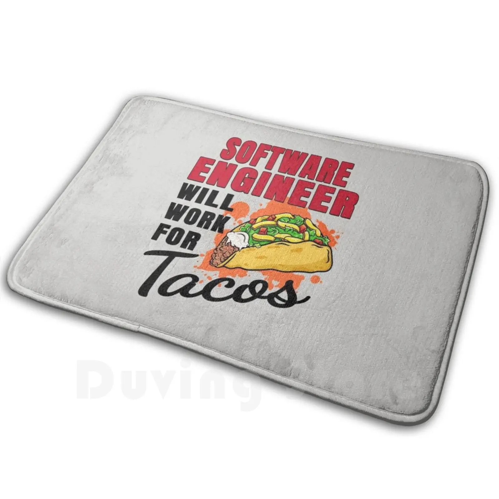 Software Engineer Will Work For Tacos Carpet Mat Rug Cushion Soft Non-Slip Taco Tuesday Steak Taco Quesarito Mexican