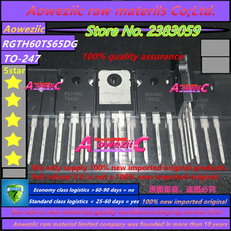 Aoweziic 2018 + 100 ٪ جديد مستورد الأصلي RGTH60TS65DG C11 RGTH60TS65DG RGTH60 TS65DG IGBT حقل قطع خندق 650 فولت 30A