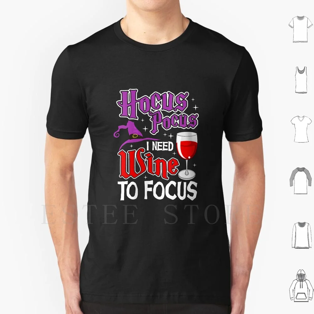 Womens Hocus.pocus I Need Wine To T Shirt Cotton Men DIY Print Halloween Witches Witch Sanderson Sisters Hocus Movies Pocus