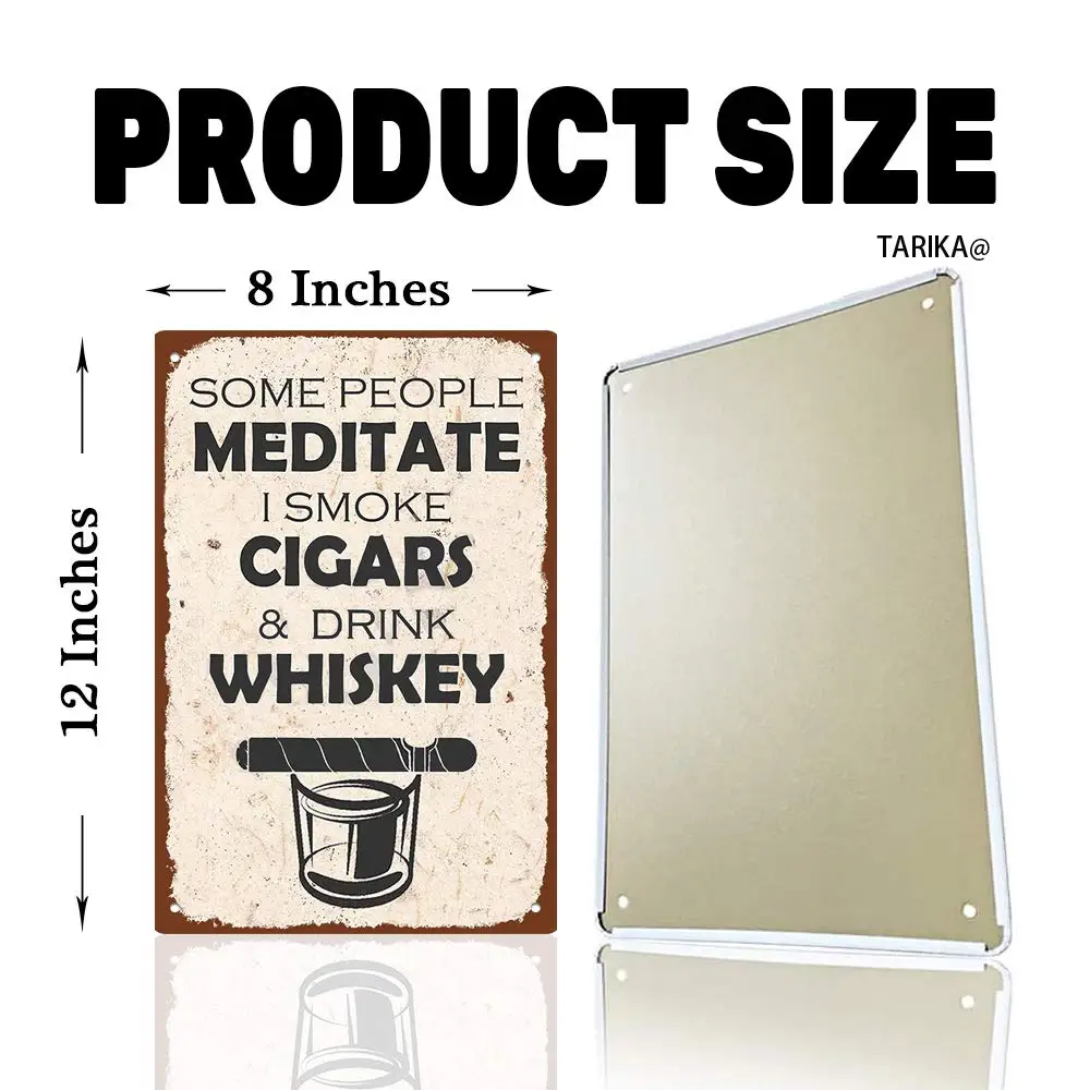 Some People Meditate I Smoke Cigars and Drink Whiskey Metal 20X30 cm Retro Look Decoration Poster Sign for Home Kitchen Bathroom