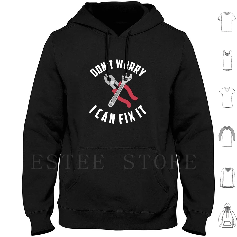 Don't Worry I Can Fix It! T-Shirt-Fix It Tee Hoodie Long Sleeve Repairman Joke Humour Humor Idea Geek Engineer Cool Animal