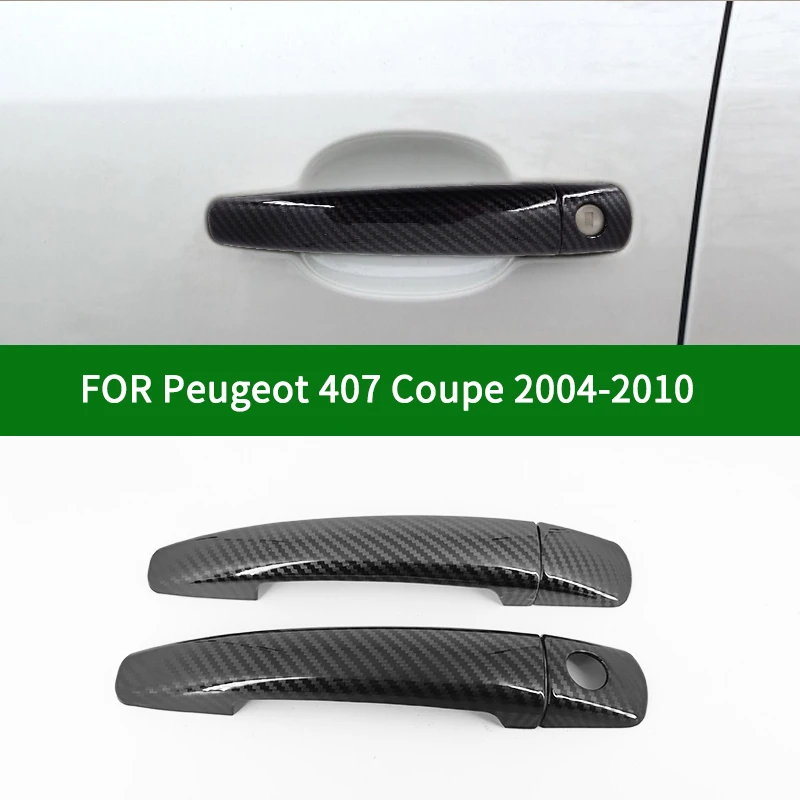 

For Peugeot 407 coupe 2004-2010 Accessory carbon fibre pattern car 2-door handle covers trim 2005 2006 2007 2008 2009