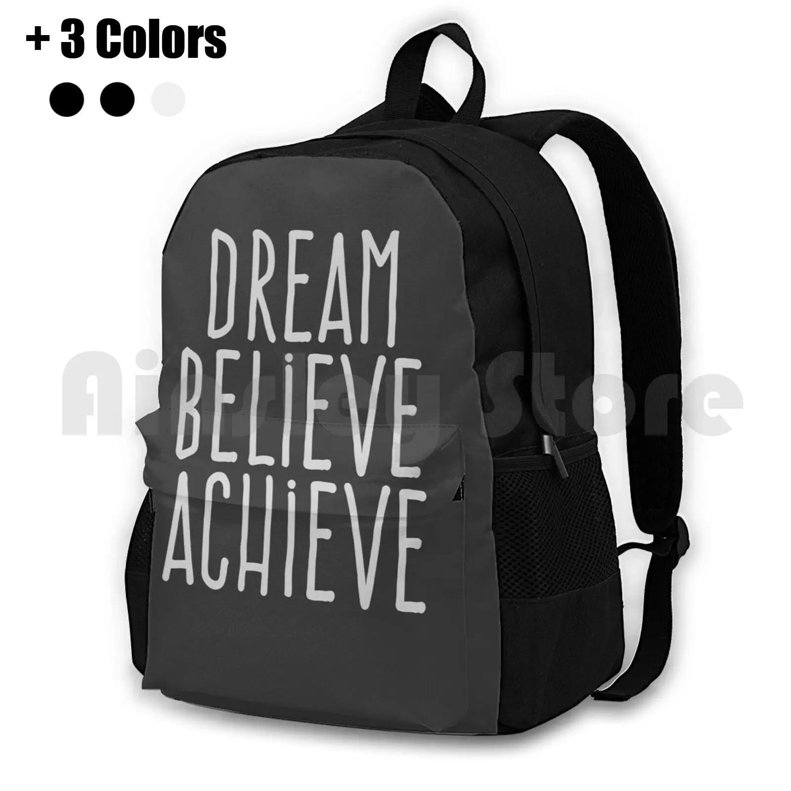 Dream Believe Achieve Outdoor Hiking Backpack Waterproof Camping Travel Slogan Slogans Saying Sayings Typography Typographic