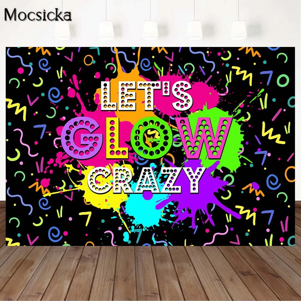 

LET'S GLOW CRAZY Neon Party Backdrop for Photography Color Splash Graffiti Girl Birthday Photo Background Decor Studio Photocall