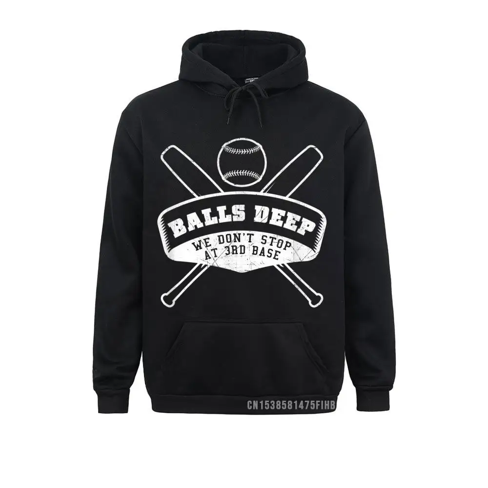 

Balls Deep We Don't Stop At 3rd Base Funny Sweatshirt Funky Mens Sweatshirts Gift Hoodies Unique Clothes Thanksgiving Day