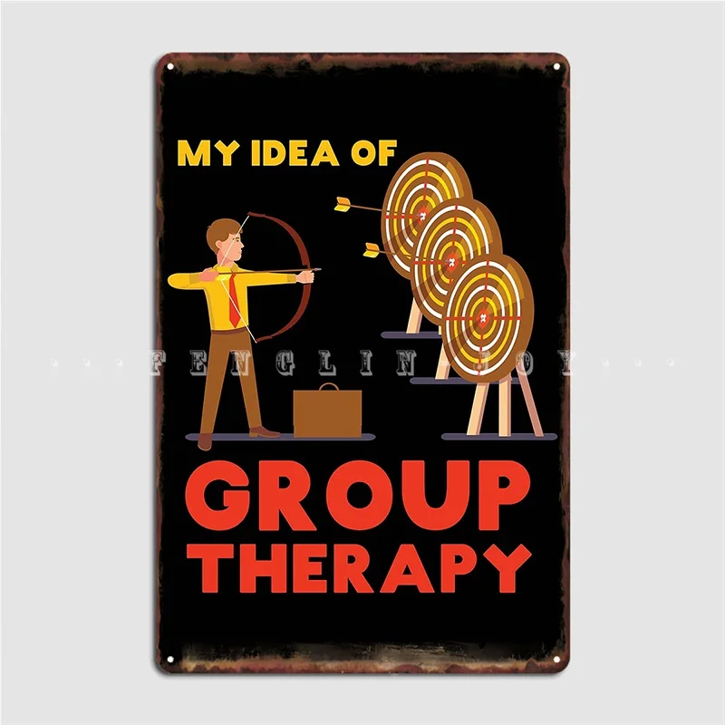 Funny My Idea Of Group Therapy Archery Archers Gift Metal Sign Plaques Cinema Living Room Classic Club Bar Tin Sign Poster