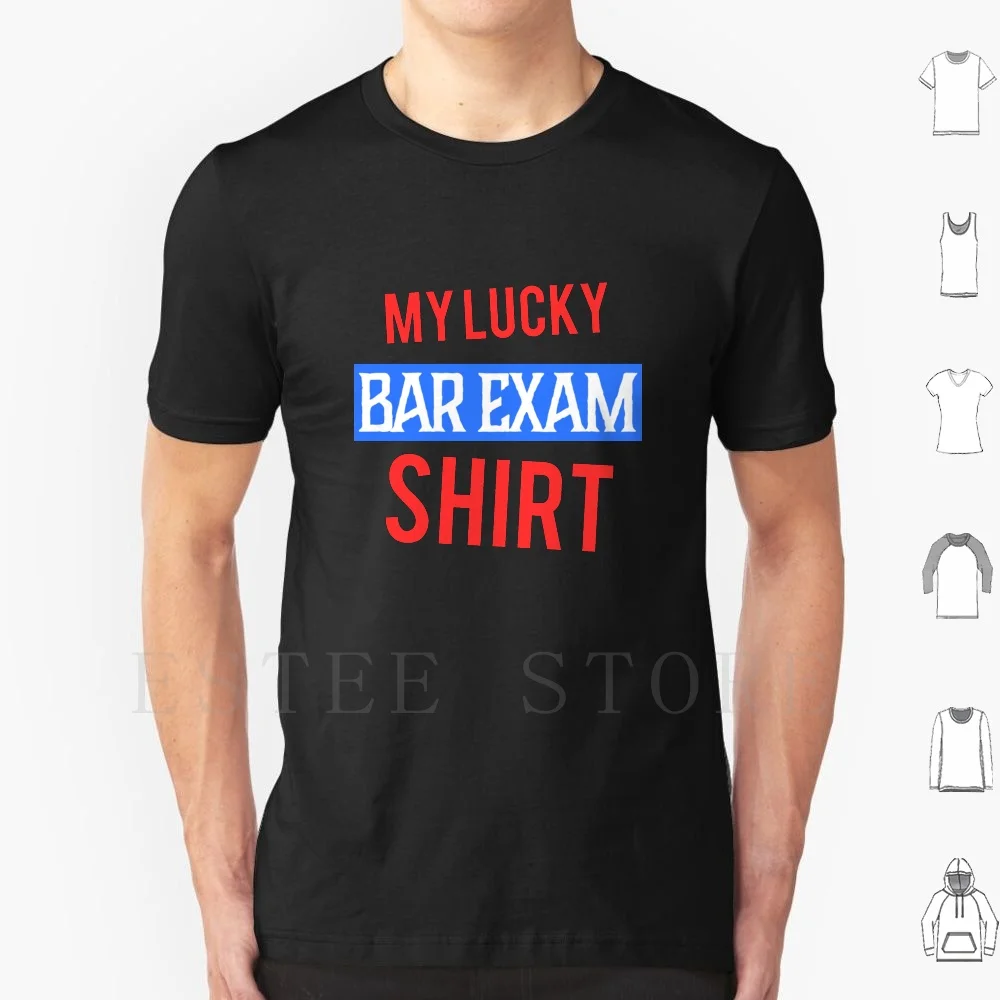 Lucky Bar Exam Shirt Funny Law Student Apparel T Shirt DIY Big Size 100% Cotton Bar Exam Law School Litigator Attorney Pun Law