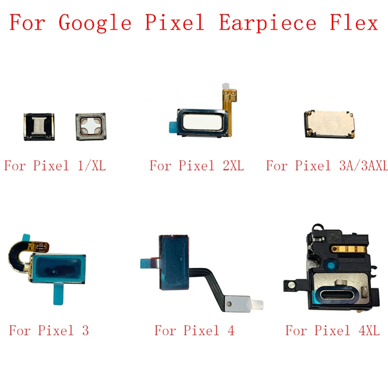 Earpiece Speaker Flex Cable For Google Pixel XL Pixel 2 2XL 3 3XL 3A 3AXL 4 4XL Earpiece Module Replacement Repair Parts