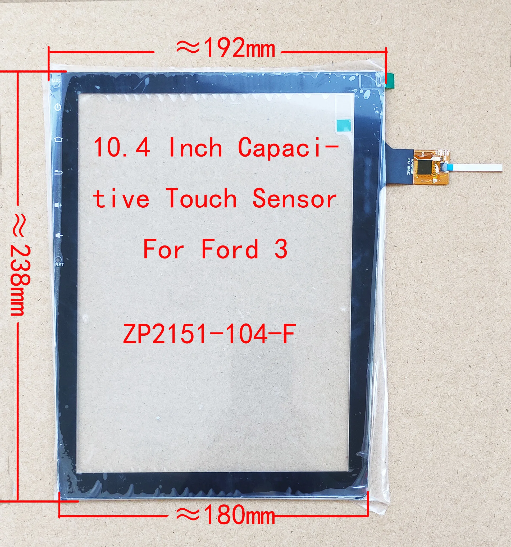 

10.4 inch Car Navigation Capacitive Touch panel Sensor Glass Digiziter For Ford-focus3 238*192mm 6pin ZP2151-104F ZP4151