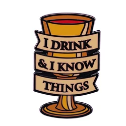 Thrones Game the Imp the Halfman Winter is Here Wine glass enamel pin I Drink and I Know Things Novelty Funny brooch