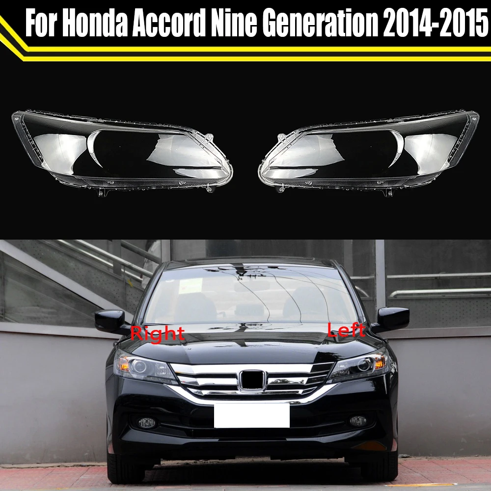 Car Headlight Cover Lens Glass Shell Front Headlamp Auto Light Transparent Lampshade  For Honda Accord Nine Generation 2014 2015