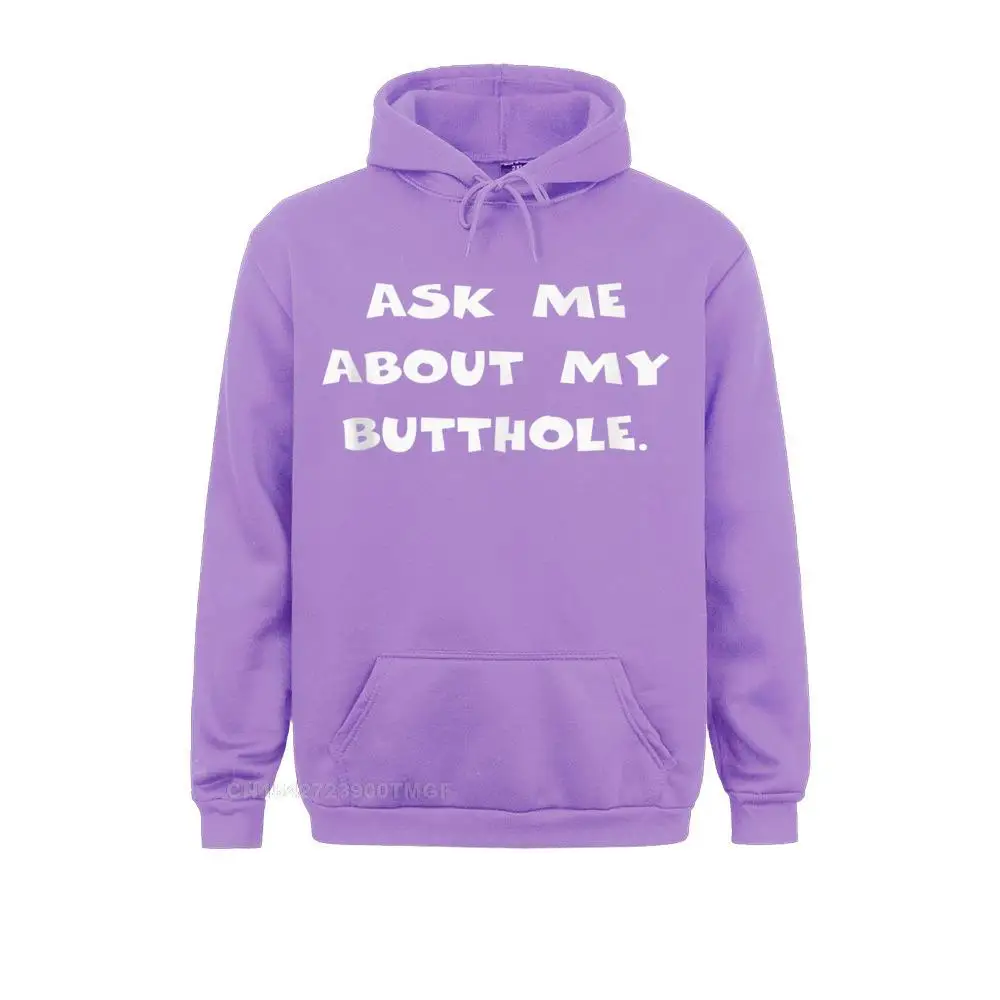 Hoodies Women's Sweatshirts Ask Me About My Butthole T-Shirt Funny Saying Sarcastic Cute Harajuku Hoodie Camisa Sportswears