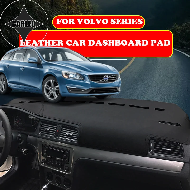 Custom for Volvo XC60 XC90 S60 S40 V40 V60 S90 V90 Dashboard Avoid Light Pad Instrument Platform PU Leather Suede Insulation Mat