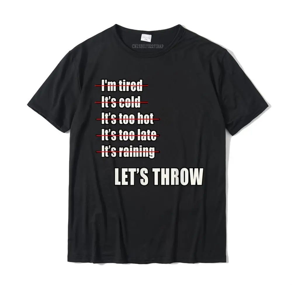 Track and Field Shot Put Discus Throwers No Excuses T-Shirt Men T Shirt Printing Tops & Tees Cotton Birthday