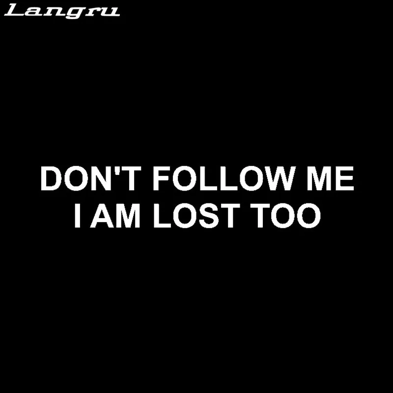 

Hot Sale Dont Follow Me I Am Lost Too Funny High-quality Car Sticker Decal Vinyl Jdm