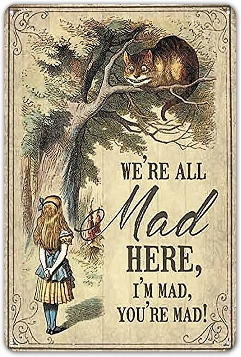 ZYPENG Alice in Wonderland Poster We're All mad here Plaques Poster for Home Shop Cafe Wall Decor Tin Sign Metal Signs Vintage