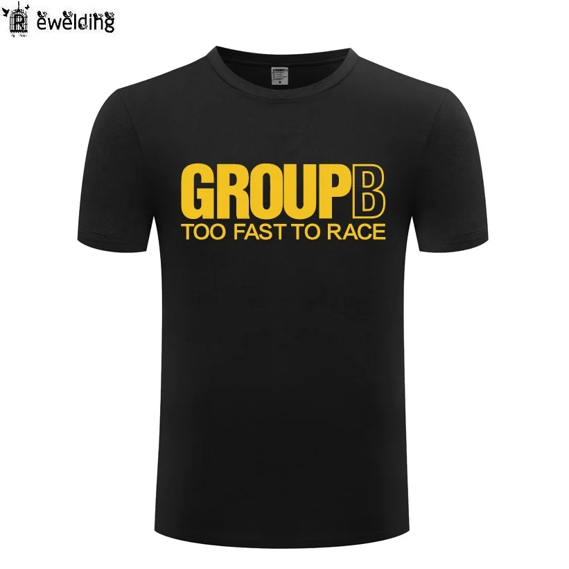 Group B Too Fast To Race - Rally Car T Shirt Men Funny Cotton Short Sleeve Tshirt T-Shirt for Men Tops Tee Father's Day Gift New