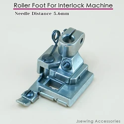 Roller Presser Foot For Interlock Coverstitch Sewing Machine With Wheel Fit Pegasus W500 W600 Siruba F007 Yamat VC2700 5.6mm