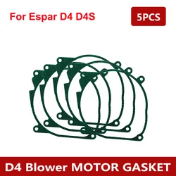 5pcs/lot 4KW 5KW Truck Cab Diesel Heater Blower Fan Motor Gaskets 252113010003 For Eberspacher Airtronic D4 D4S