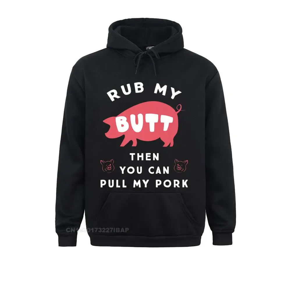 

Funny BBQ Smoker Hoodie Rub My Butt Pork Grilling Gift Hoodies Clothes Mother Day Classic Slim Fit Women Sweatshirts Custom