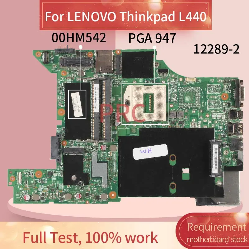 

00HM542 For LENOVO Thinkpad L440 Laptop Motherboard 12289-2 SR17C PGA 947 DDR3 Notebook Mainboard