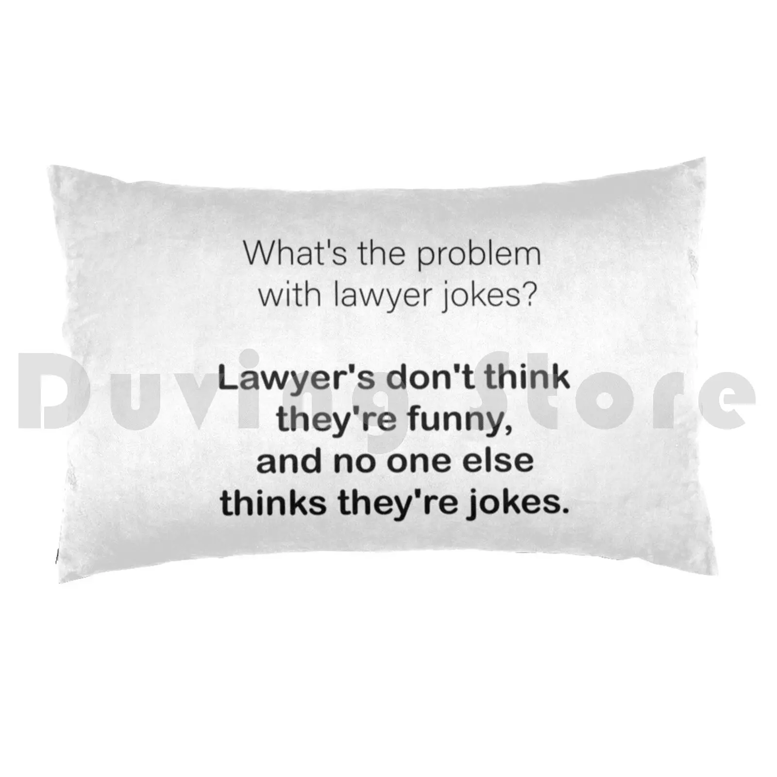 Problems With Lawyer Jokes Pillow Case Printed 50x75 Lawyer 30 Funny 26 Law 20 Judge 18 Court 16 Humor 15 Joke