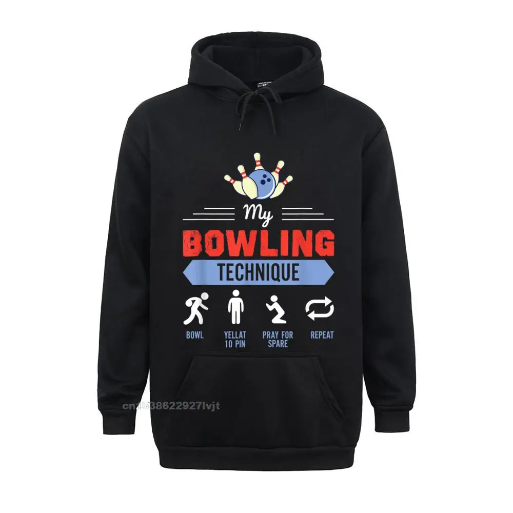 

My Bowling Technique Shirt Bowling Hoodie Funny Bowler Hoodie Hoodie Latest Camisa Cotton Male Long Sleeve Design