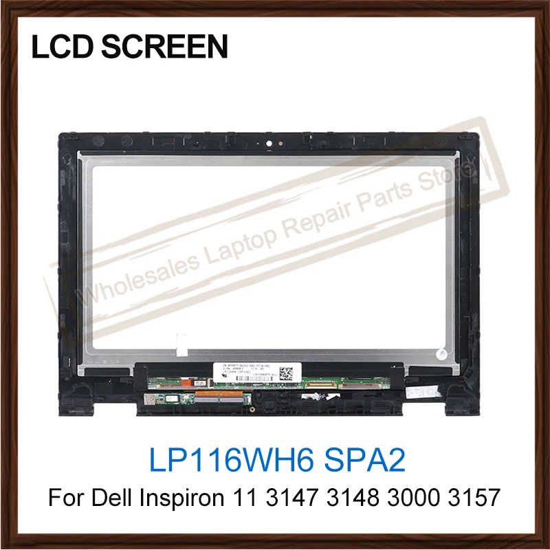 

For Dell Inspiron 11 3147 3148 3000 3157 3158 LP116WH6 SPA2 11.6" LCD Touch screen Display Glass Panel Digitizer Assembly+Frame