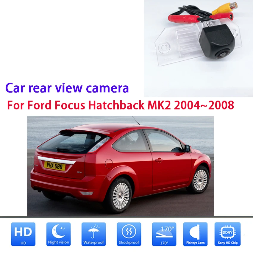 

Starlight Night Vision Car Rear View Reverse Backup Camera For Ford Focus Hatchback MK2 2004 2005 2006 2007 2008 HD Night Vision