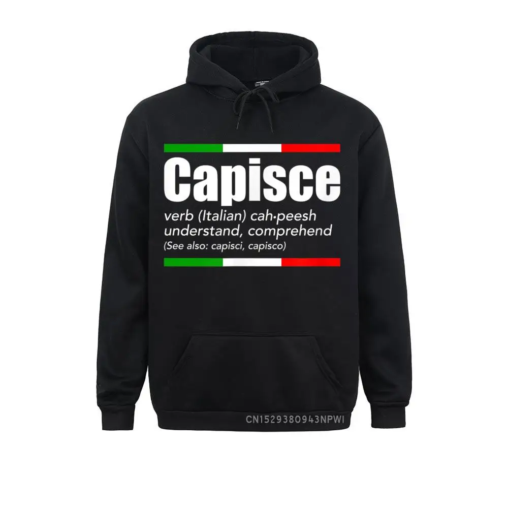 

Capisce Italian Slang Funny Sayings Italy Humor Gift Pullover Winter Autumn Hoodies Fitness Clothes Hip Hop Camisa Sweatshirts