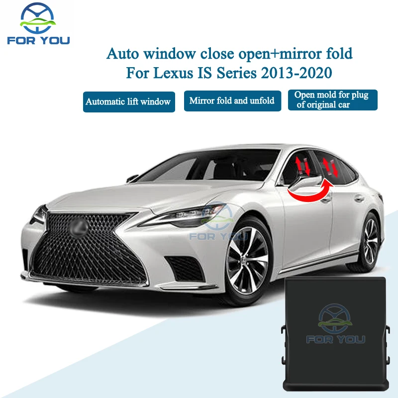 

FORYOU Car Automatic Intelligent Close Open + Mirror Folder Kit Module For Lexus IS Series 2013-2020 Plug And Play