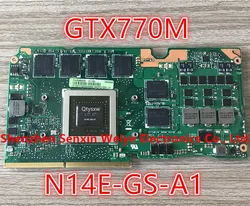 1pcs 100% tested G750JX_MXM_N14E-GS-A1 VGA GTX770M Card for Asus 3GB Graphics, Video Card for ROG G750JW G750JX G750J