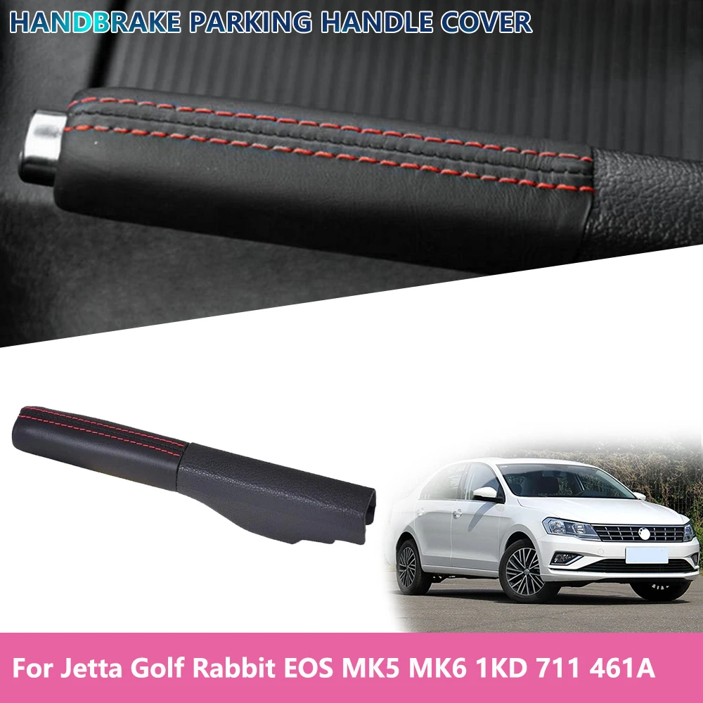 

1KD 711 461A Car Accessories Leather Handbrake Parking Handle Cover Stickers Replacement For Jetta Golf Rabbit EOS MK5 MK6