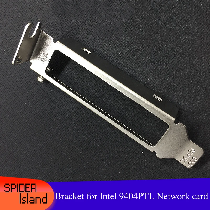 

10pcs LP Bracket Intel 9404PTL Network Adapter Low Profile Bracket for Intel 9404PTL 8cm for 1U 4 Ports Fiber card Baffle