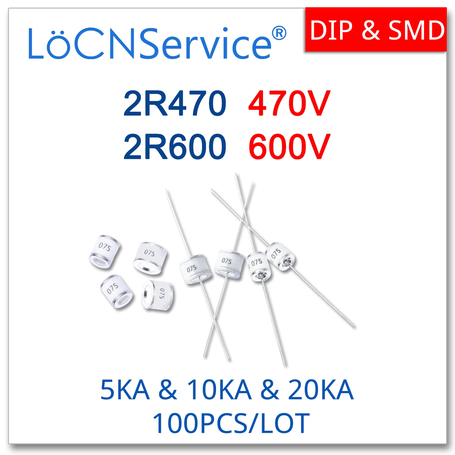 

LoCNService 100 шт. 5KA 10KA 20KA 2R470 470V 2R600 600V 5,5*6 8*6 Керамика Газоразрядная лампа DIP SMD, высокое качество