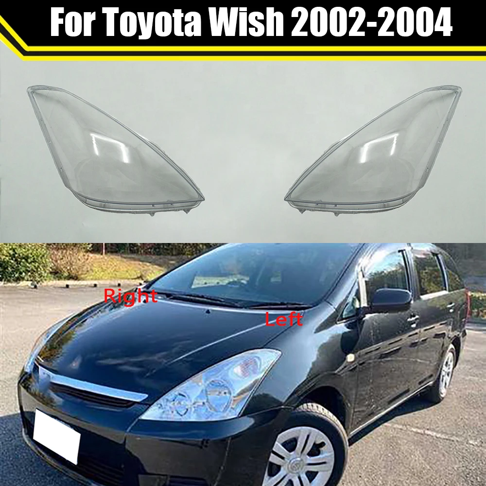 

Headlight Transparent Lampshade Shell Headlights Front Headlamp Glass Head Light Lens Lamp Cover For Toyota Wish 2002 2003 2004