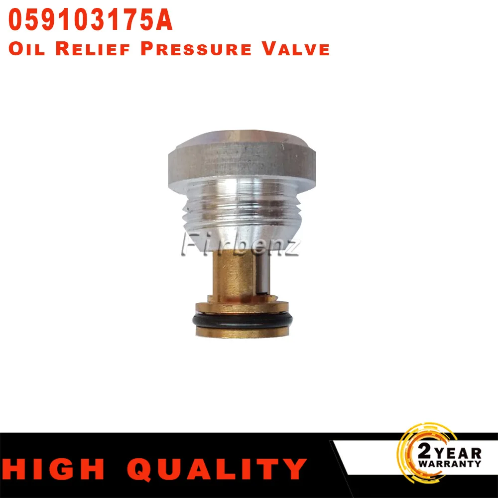 

New Car Oil Relief Pressure Valve 059103175F For Audi A4 A5 A6 A8 Q5 For VW Passat For SKODA 2.5 TDI AYM AFB AKN 059103175A