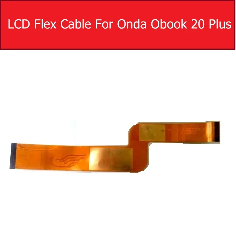 

LCD Display Screen Flex Cable For Onda Obook 20 Plus LCD Screen Panel Flex Ribbon Cable Replacement Parts TEST WORKING