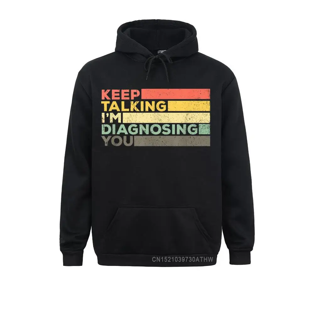 

Leisure Keep Talking Diagnosing Funny Speech Pathologist Gift Long Sleeve Winter Hoodies Company Hoods Boy Men Sweatshirts